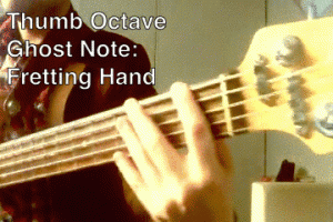 Thumb Octave Ghost Note- Fretting Hand